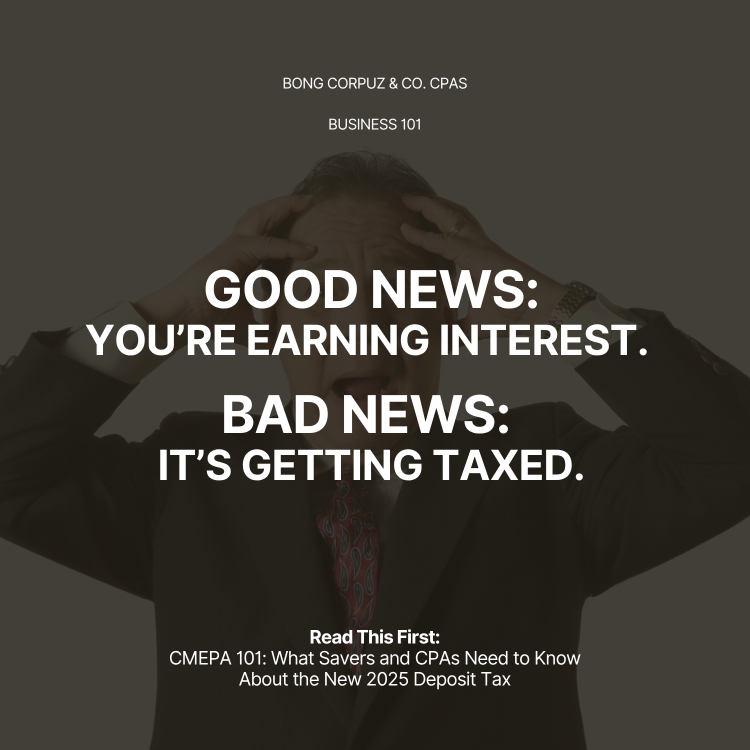CMEPA 101: What Savers and CPAs Need to Know About the New 2025 Deposit Tax