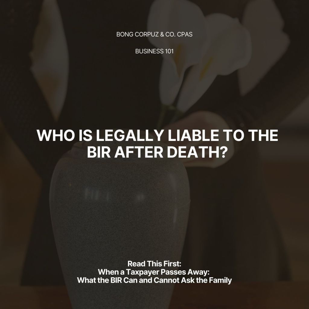 When a Taxpayer Passes Away: What the BIR Can and Cannot Ask the&nbsp;Family
