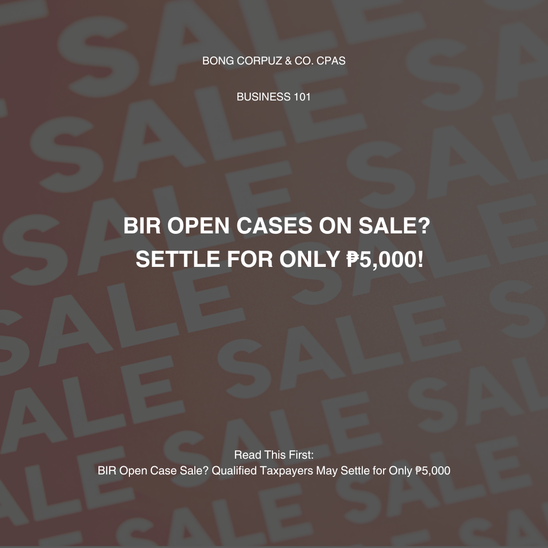 BIR Open Case Sale? Qualified Taxpayers May Settle for Only ₱5,000!